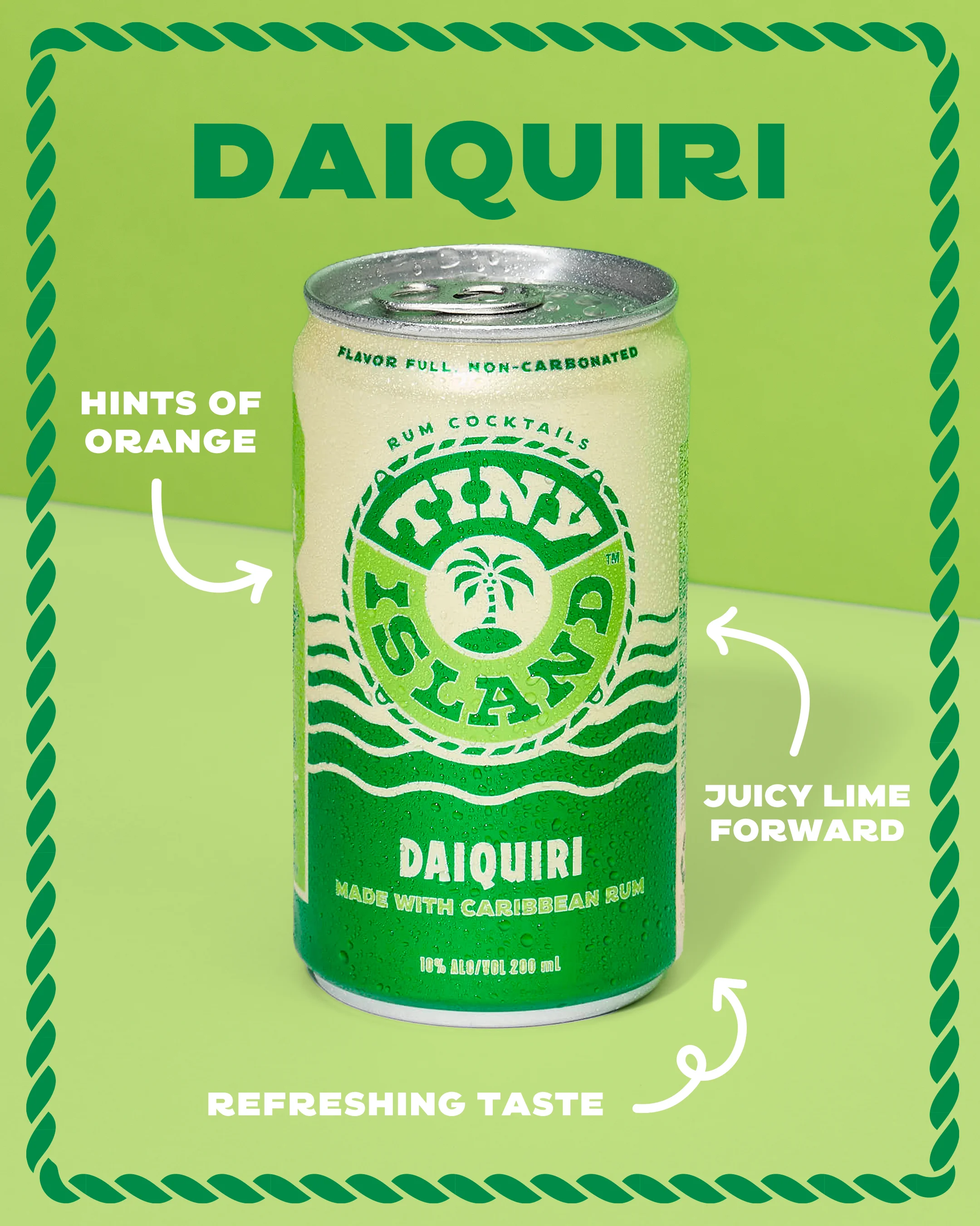 Daiquiri - Hints of Orange, Juicy lime forward with refreshing taste