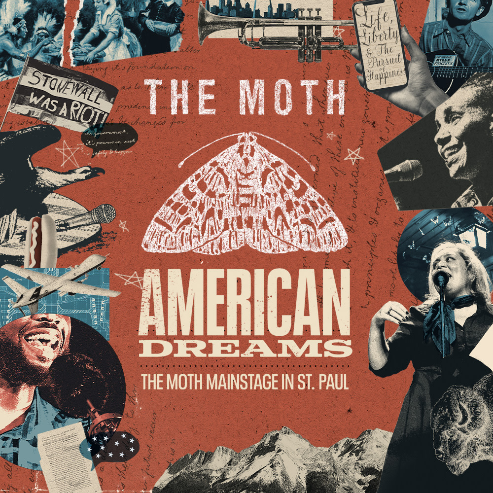 The Moth Mainstage in St. Paul: AMERICAN DREAMS