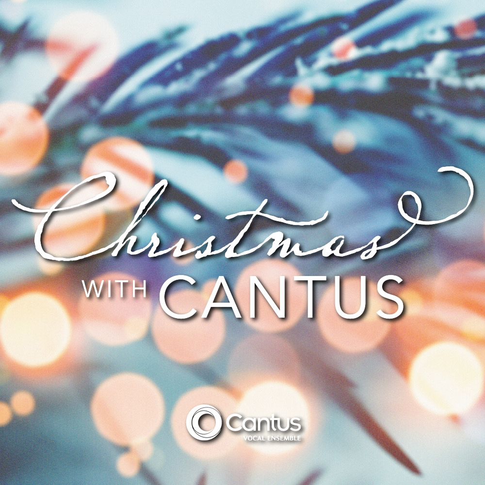 Cantus Christmas Concert 2022 Cantus Presents Christmas With Cantus - Ordway