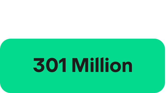 A green rectangle with rounded edges and the words '301 Million' written in a Black font in the centre