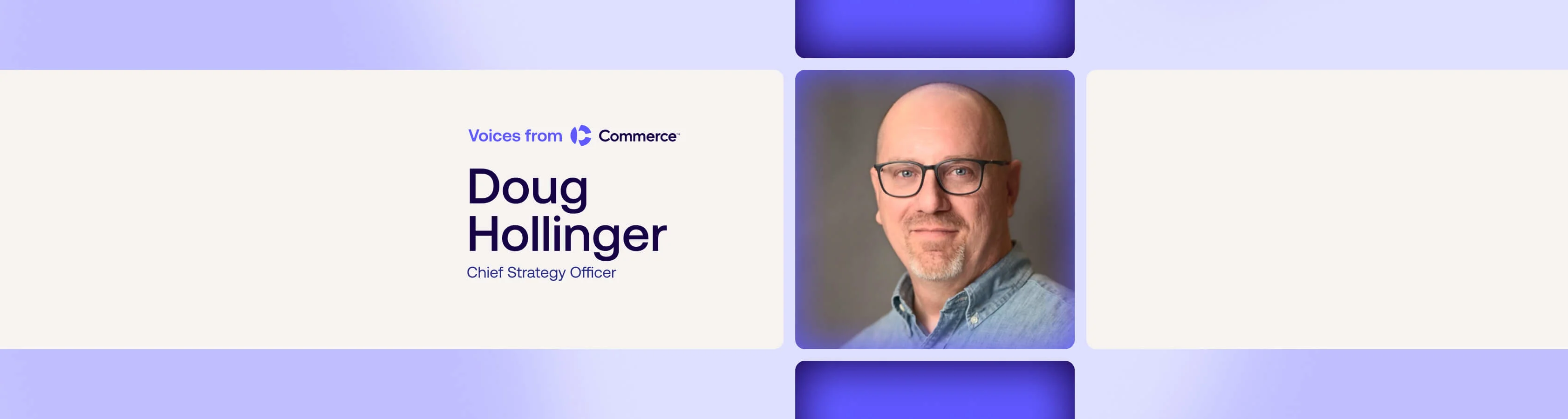 Doug Hollinger, Chief Strategy Officer, professional headshot with glasses and blue shirt on purple-bordered background.