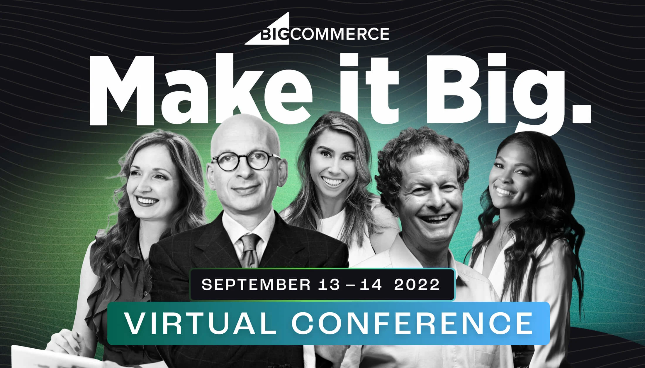 Five smiling people in front of "Make it Big" text, promoting a virtual conference on September 13-14, 2022.