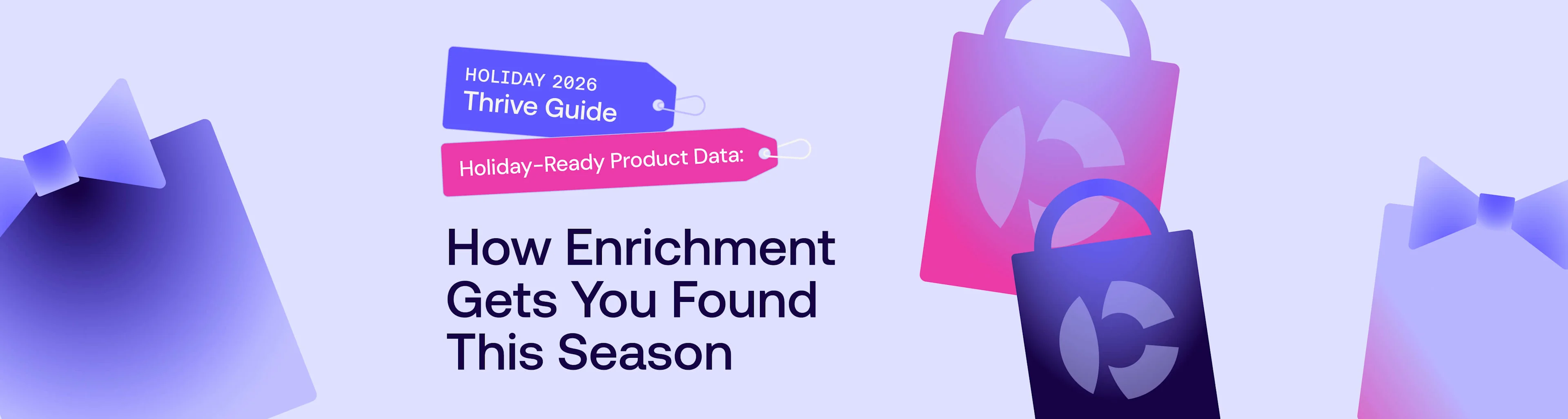Purple and pink shopping bags with gift tags reading Holiday 2026 Thrive Guide and Holiday-Ready Product Data on lavender background