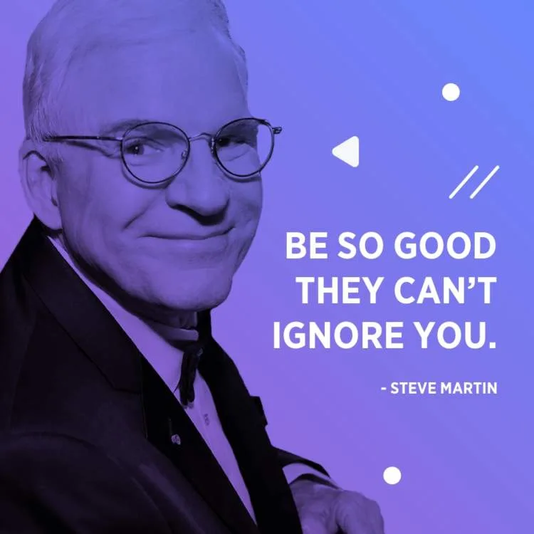 https://bcwpmktg.wpengine.com/wp-content/uploads/2018/06/inspirational-business-quotes-steve-martin-be-so-good-750x750.jpg