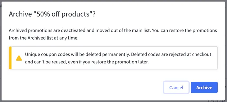 Dialogue box asking to archive 50% off products promotion with warning about deleting unique coupon codes and Cancel/Archive buttons.