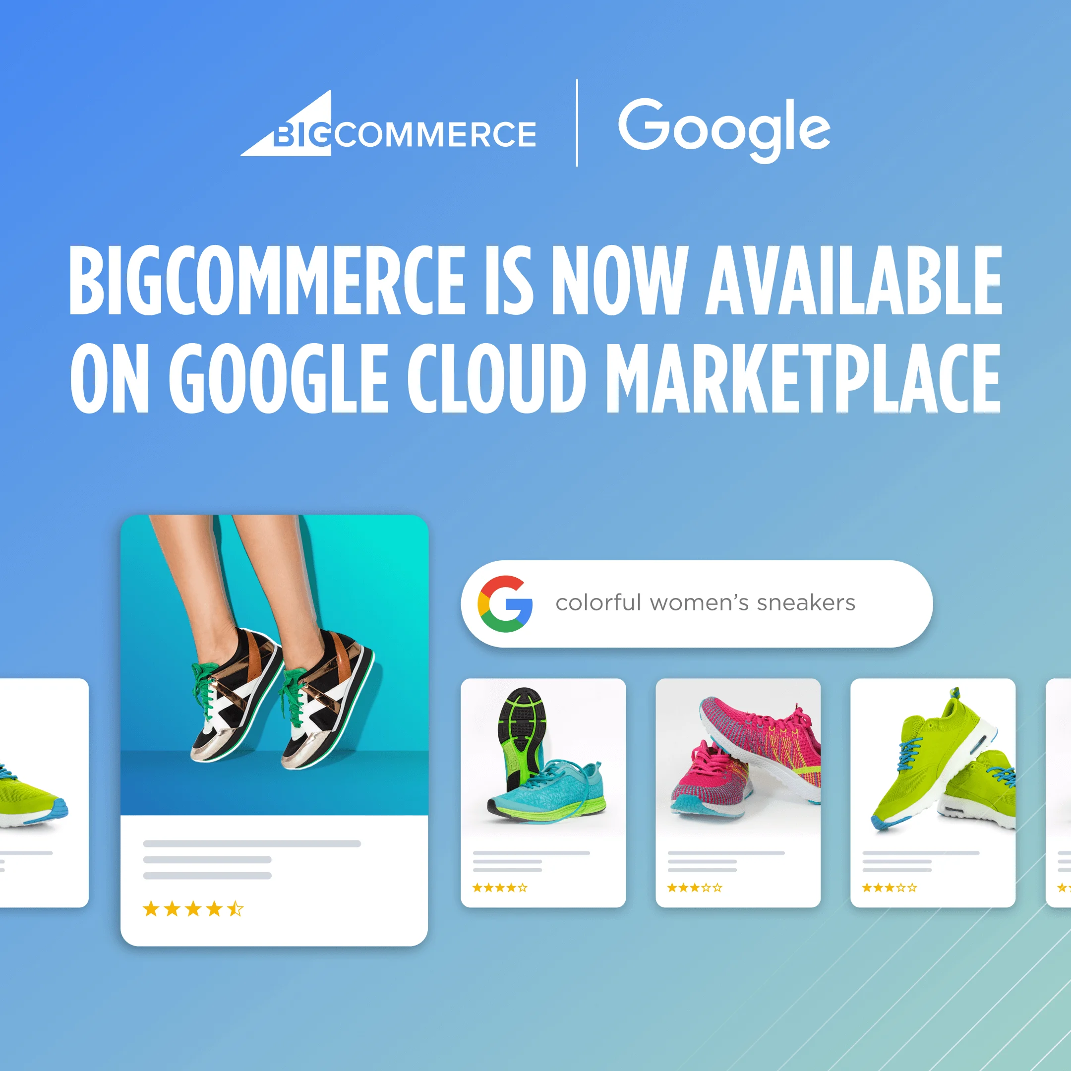 BigCommerce and Google logos, text announcing BigCommerce on Google Cloud Marketplace, images of colorful women’s sneakers.