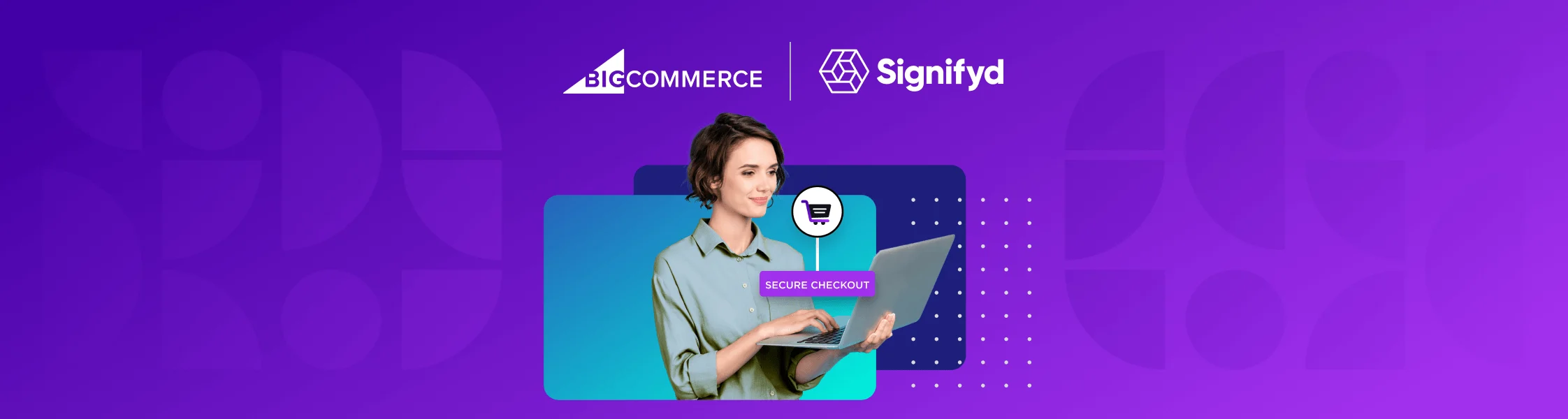 Woman holding laptop while she's in secure checkout. BigCommerce and Signifyd logos against purple background.