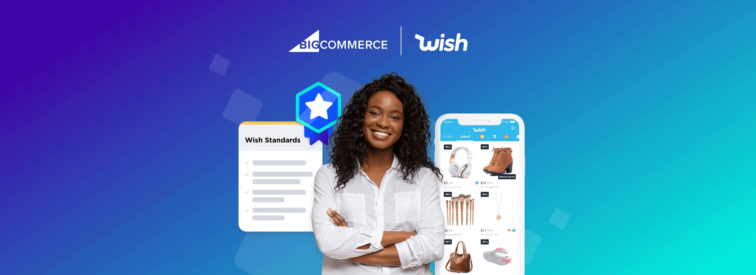 Smiling woman stands in front of Wish Standards checklist and a mobile shopping app, with BigCommerce and Wish logos above.