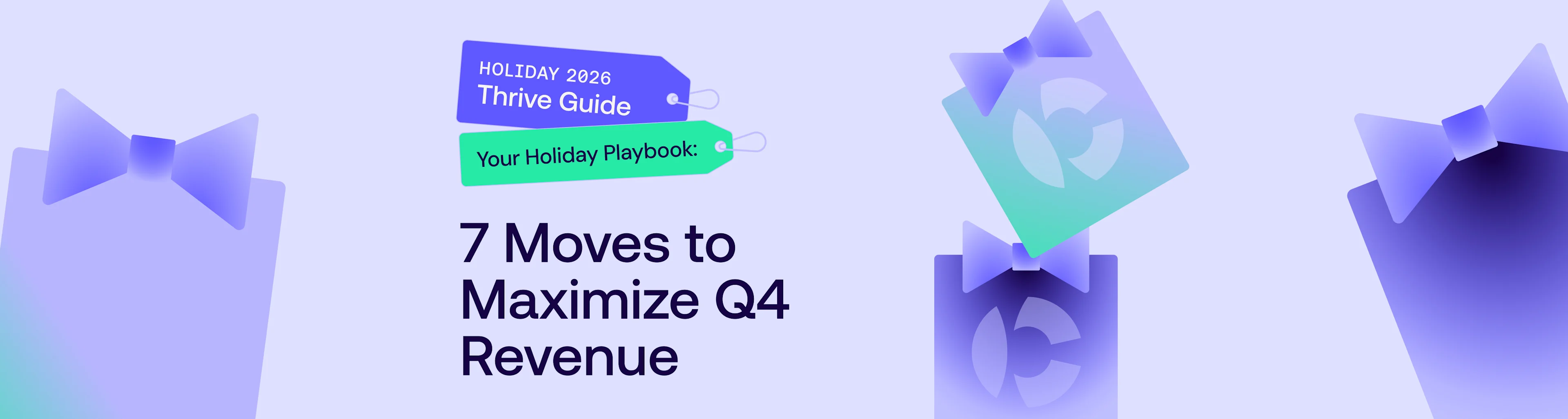 Purple and teal gift boxes with bows frame text reading "7 Moves to Maximize Q4 Revenue" with tags for "Holiday 2026 Thrive Guide"