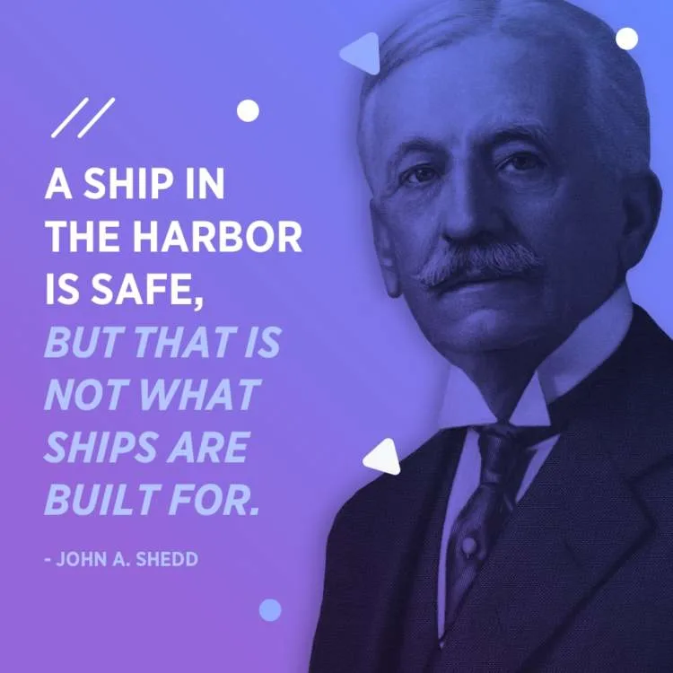 https://bcwpmktg.wpengine.com/wp-content/uploads/2018/06/inspirational-business-quotes-john-a-shedd-what-ships-are-built-for-750x750.jpg