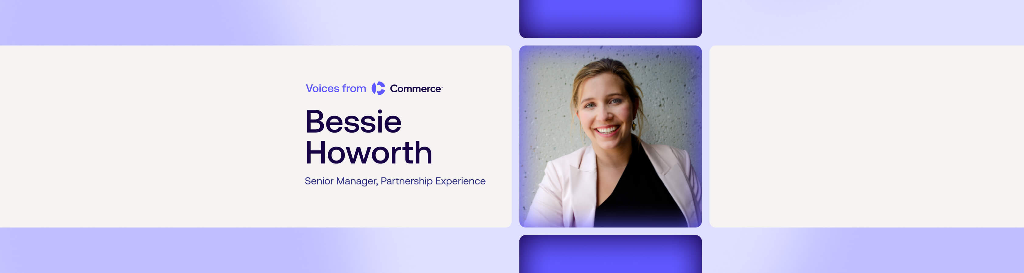Voices from Commerce: Bessie Howorth on partner experience, mobilization, and why silence is data