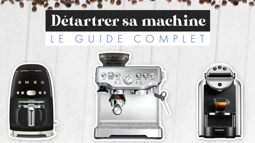 Machine à café : comment détartrer votre cafetière ou expresso ?