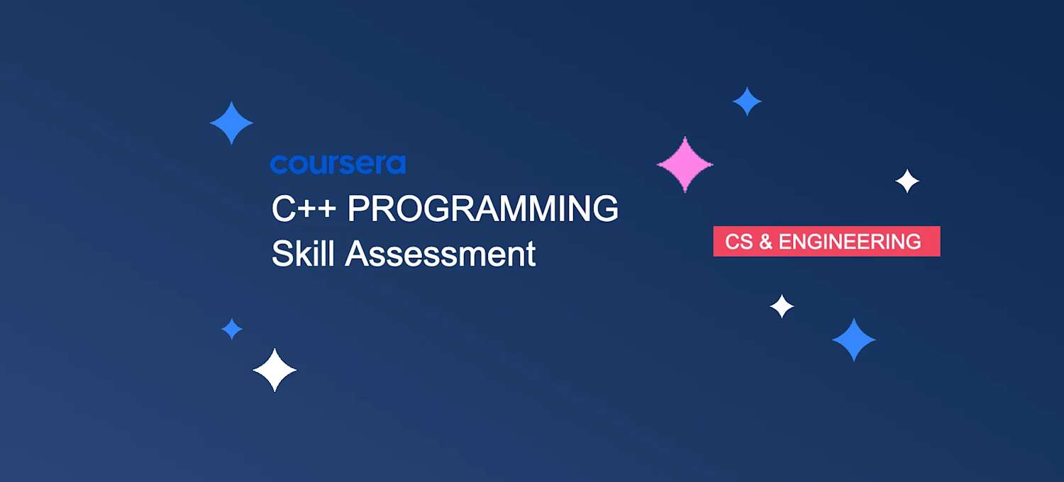 C++ Skills Assessment: Test Your Programming Expertise | Coursera