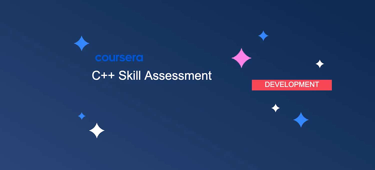 C++ Skills Assessment: Test Your Programming Expertise | Coursera