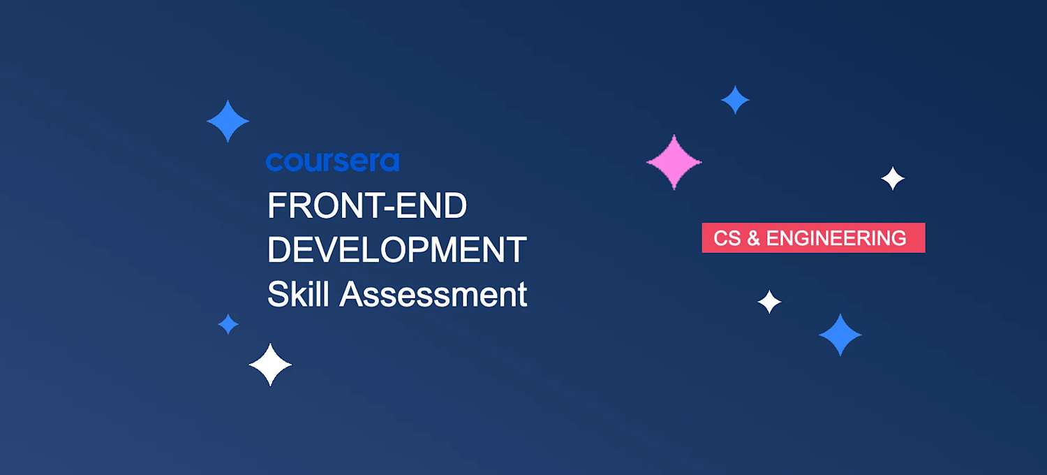 Front-End Development Skills Test: Find Your Skill Level | Coursera