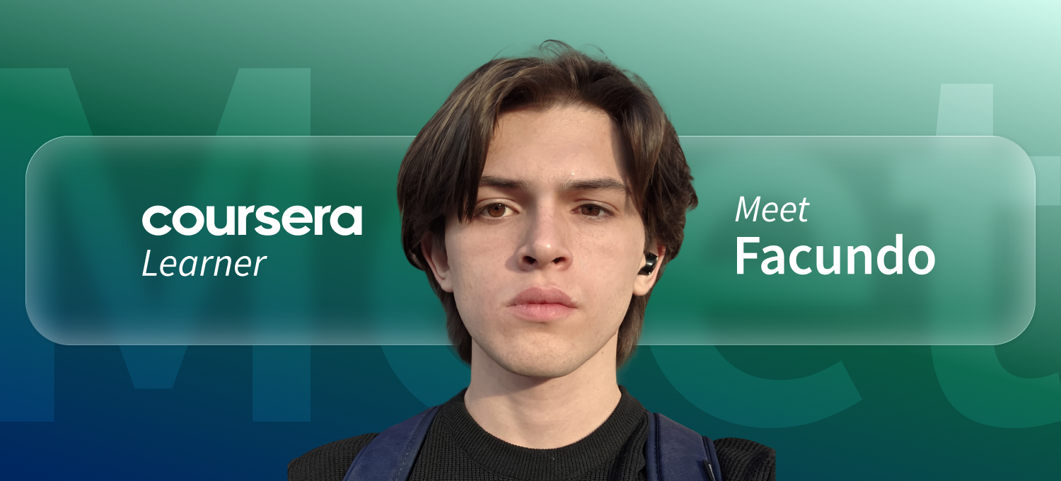 [Featured image] Coursera learner Facundo stands in front of a green background with the word "Meet" faintly visible behind him. The words "Coursera Learner" are on his left and "Meet Facundo" are on his right.