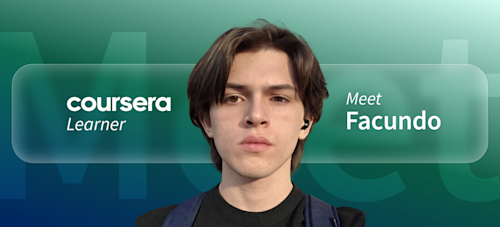[Featured image] Coursera learner Facundo stands in front of a green background with the word "Meet" faintly visible behind him. The words "Coursera Learner" are on his left and "Meet Facundo" are on his right.