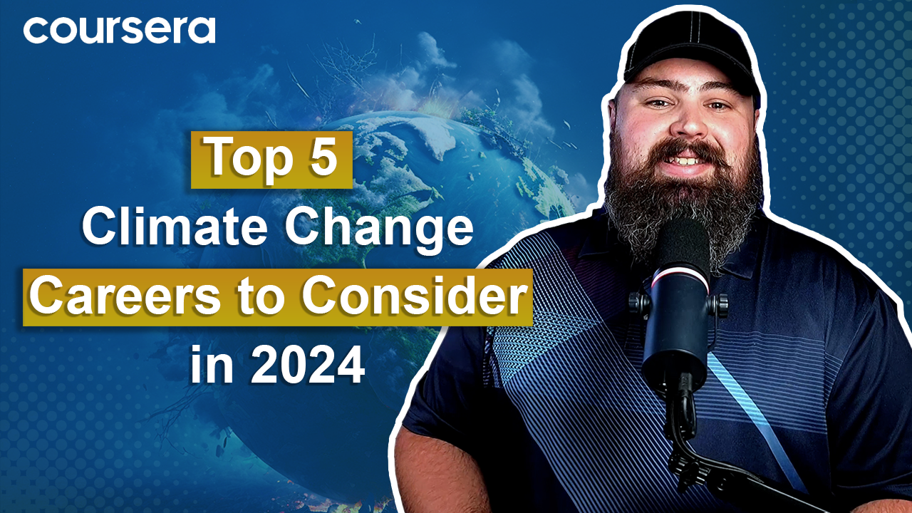 [Video thumbnail] Top 5 Climate Change Careers to Consider in 2024