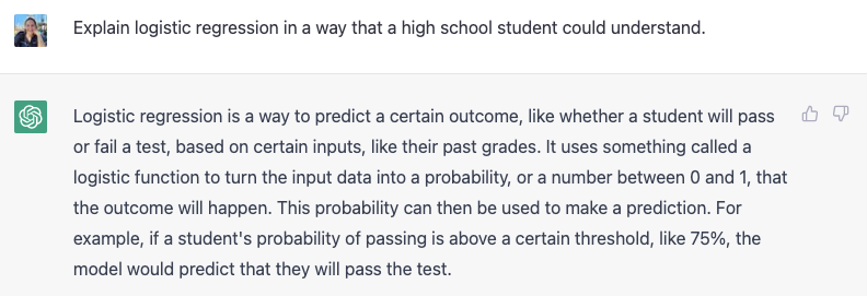 [Screenshot] ChatGPT response to the prompt "Explain logistic regression in a way that a high school student could understand."