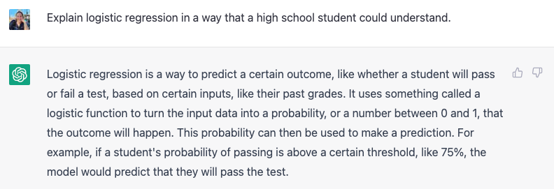 [Screenshot] ChatGPT response to the prompt "Explain logistic regression in a way that a high school student could understand."