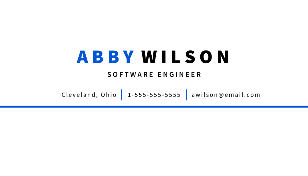 A resume header stating Abby Wilson; Software Engineer; Cleveland, Ohio; 1-555-555-5555; awilson@email.com