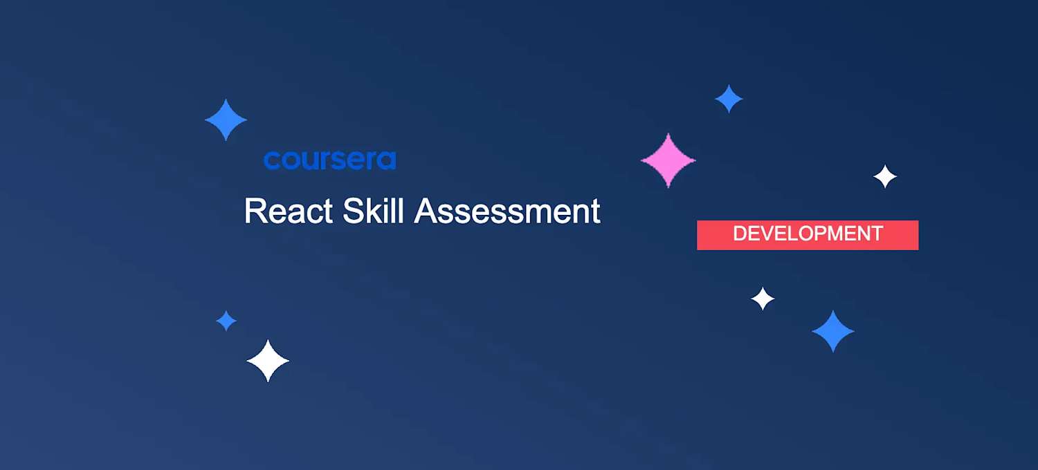React Skills Assessment: Test Your Expertise | Coursera