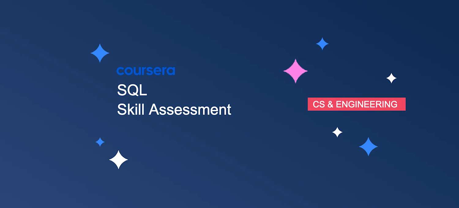 SQL Skills Assessment: Test Your Database Proficiency | Coursera