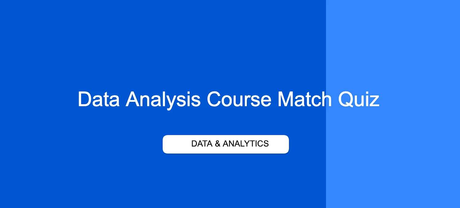 Data Matching Test Which Data Analysis Course Should You Take? Find Out in 1 Minute | Coursera