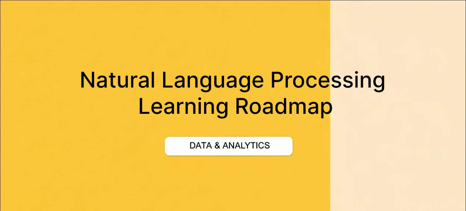 Natural Language Processing (NLP) Learning Roadmap: Beginner to Expert ...