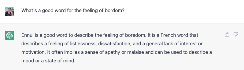 [Screenshot] A ChatGPT screenshot of the prompt "What's a good word for the feeling of boredom?"