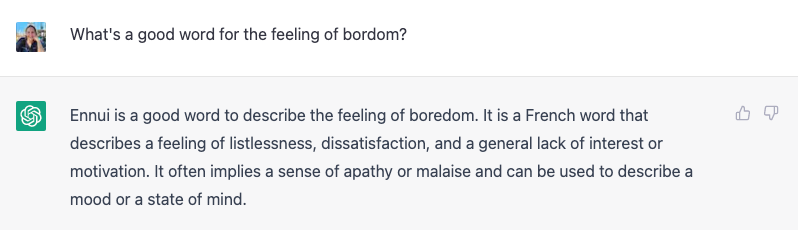 [Screenshot] A ChatGPT screenshot of the prompt "What's a good word for the feeling of boredom?"