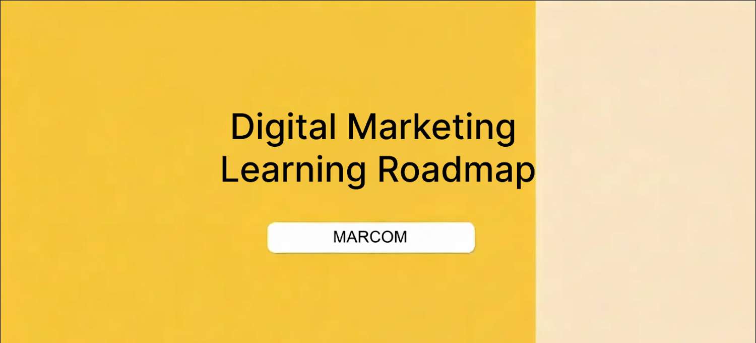 Digital Marketing Learning Roadmap: Beginner to Expert (2026) Digital Marketing Learning Roadmap: Beginner to Expert (2026)