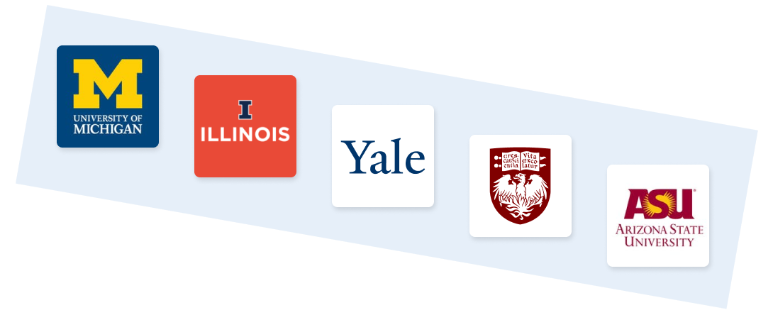 University logos. University of Michigan, University of Illinois Urbana-Champaign, Yale, University of Chicago, Arizona State University