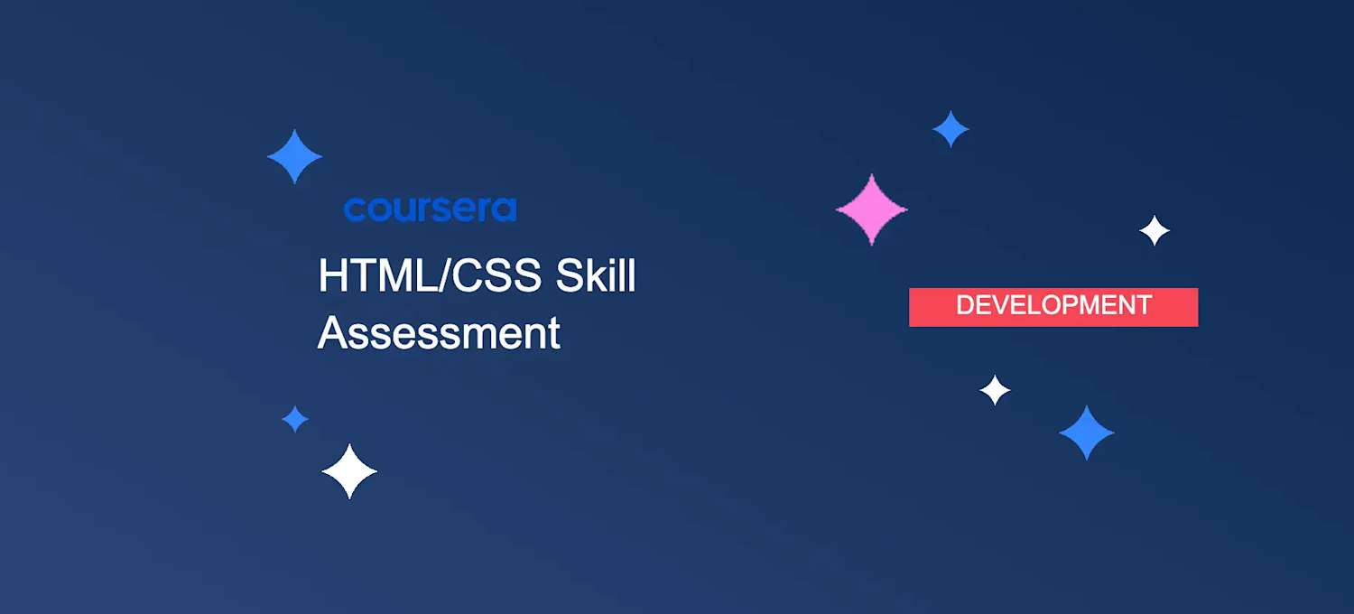 HTML/CSS Skills Test: Evaluate Your Web Design Expertise | Coursera