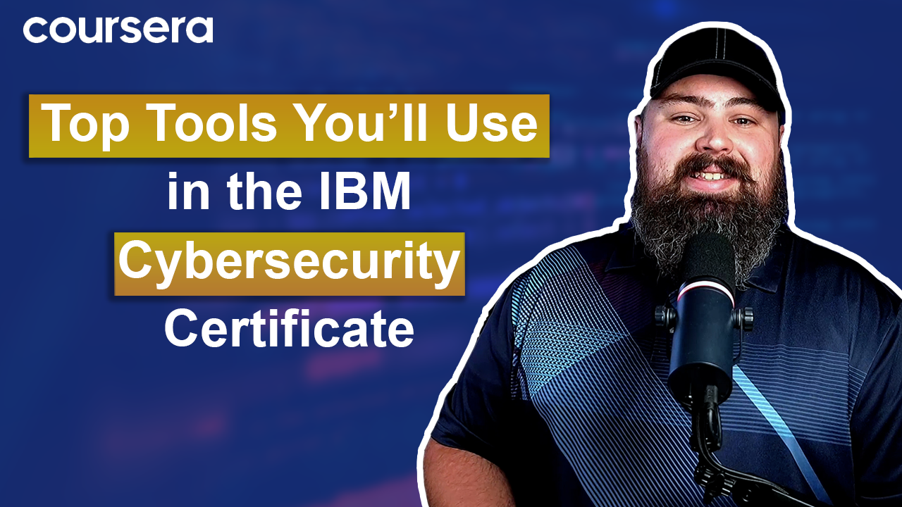 [Video thumbnail] Top Tools You'll Use in the IBM Cybersecurity Certificate