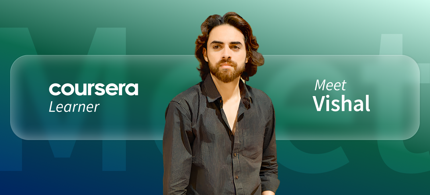[Featured image] Coursera learner Rahul stands in front of a green background with the word "Meet" faintly visible behind him. The words "Coursera Learner" are on his left and "Meet Rahul" are on his right.