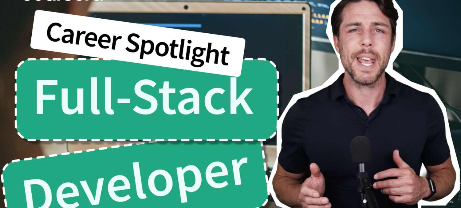 Ibm Full Stack Javascript Developer Coursera Career Spotlight: Full-Stack Developer | Coursera