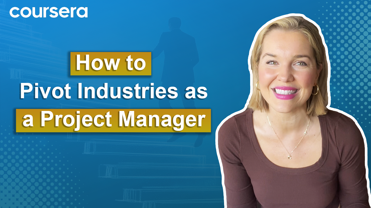 [Video thumbnail] How to Pivot Industries as a Project Manager