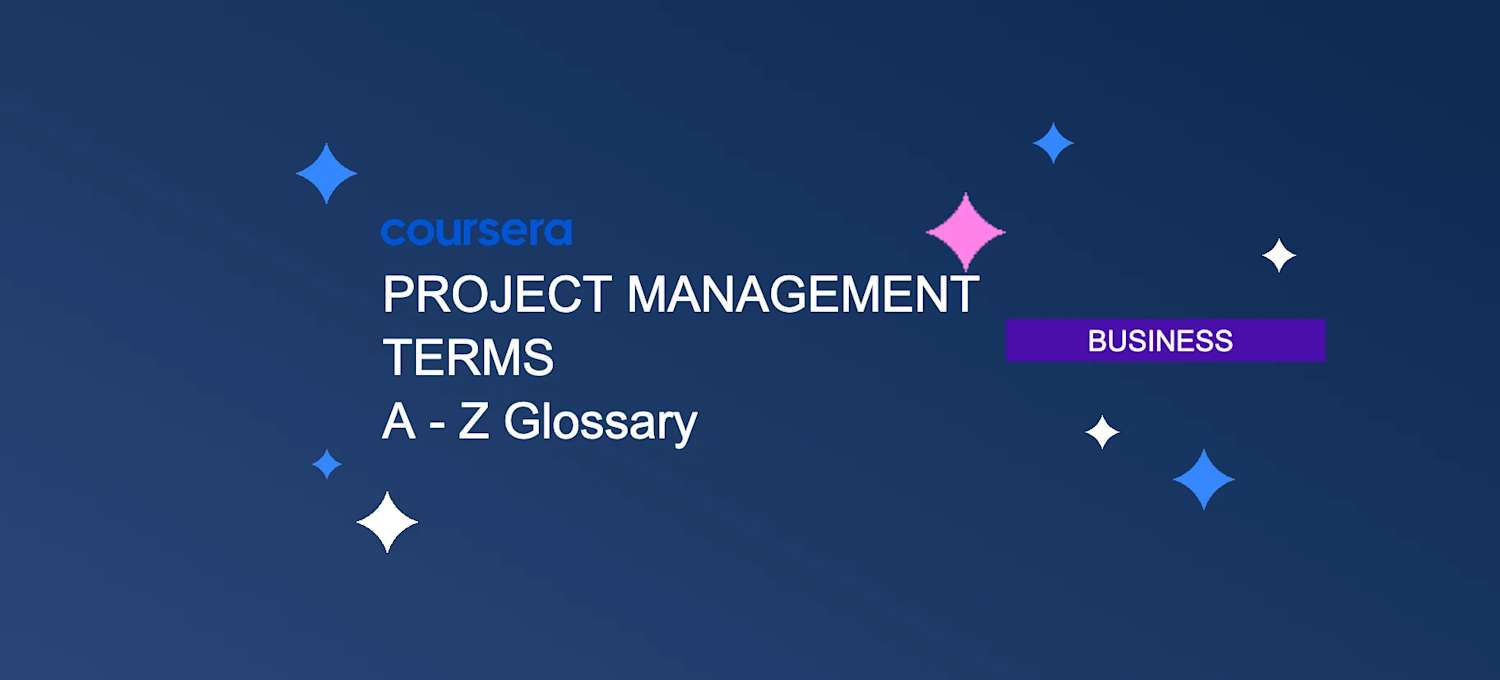 Project Management Terms: A to Z Glossary | Coursera