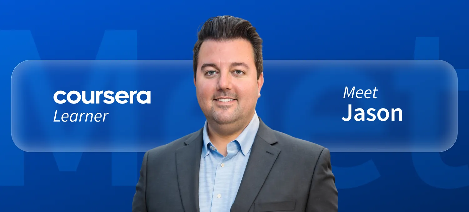 [featured image] University of Illinois Urbana-Champaign iMBA student Jason B. stands in front of a blue background with "Coursera learner" on the left and "Meet Jason" on the right. 