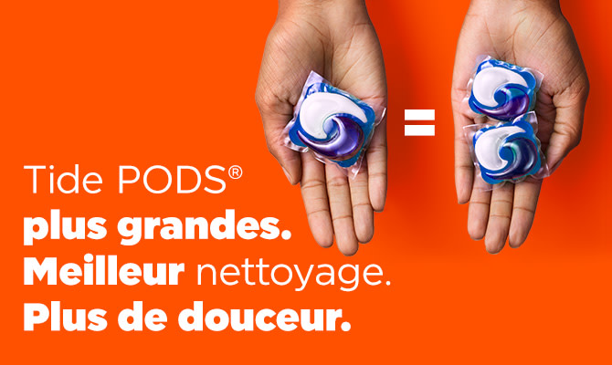 Les Tide PODS plus grands offrent une meilleure propreté et plus de douceur. 