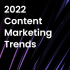 Text spelling out "2022 Marketing Trends"