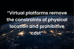 quote against city light map "Virtual platforms remove the constraints of physical location and prohibitive cost"