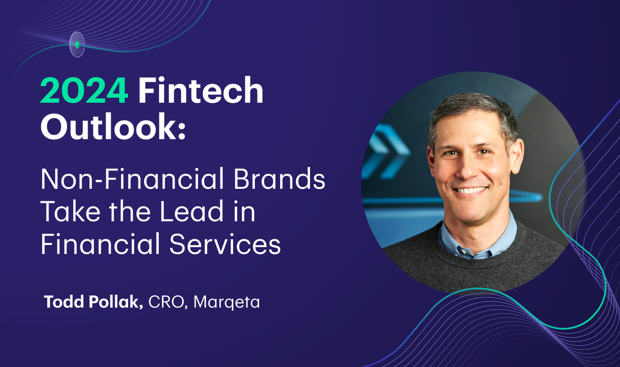 Non Financial Brands Taking The Lead In 2024   2024 FintechOutlook Todd  1  