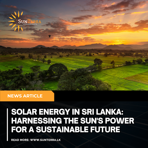 Solar Energy in Sri Lanka: Harnessing the Sun's Power