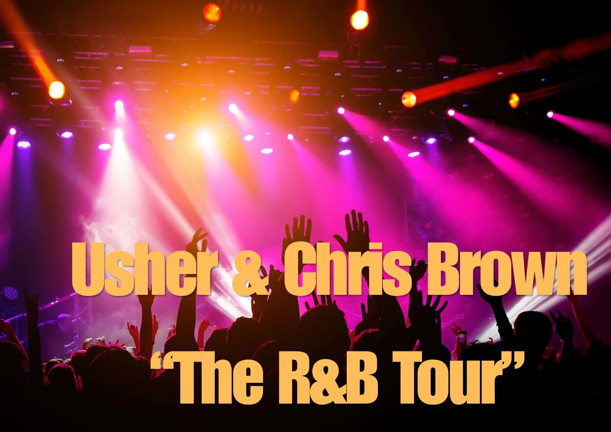 thumbnail of Usher & Chris Brown Tour 2026: Why “The R&B Tour” Is a Historic Moment 