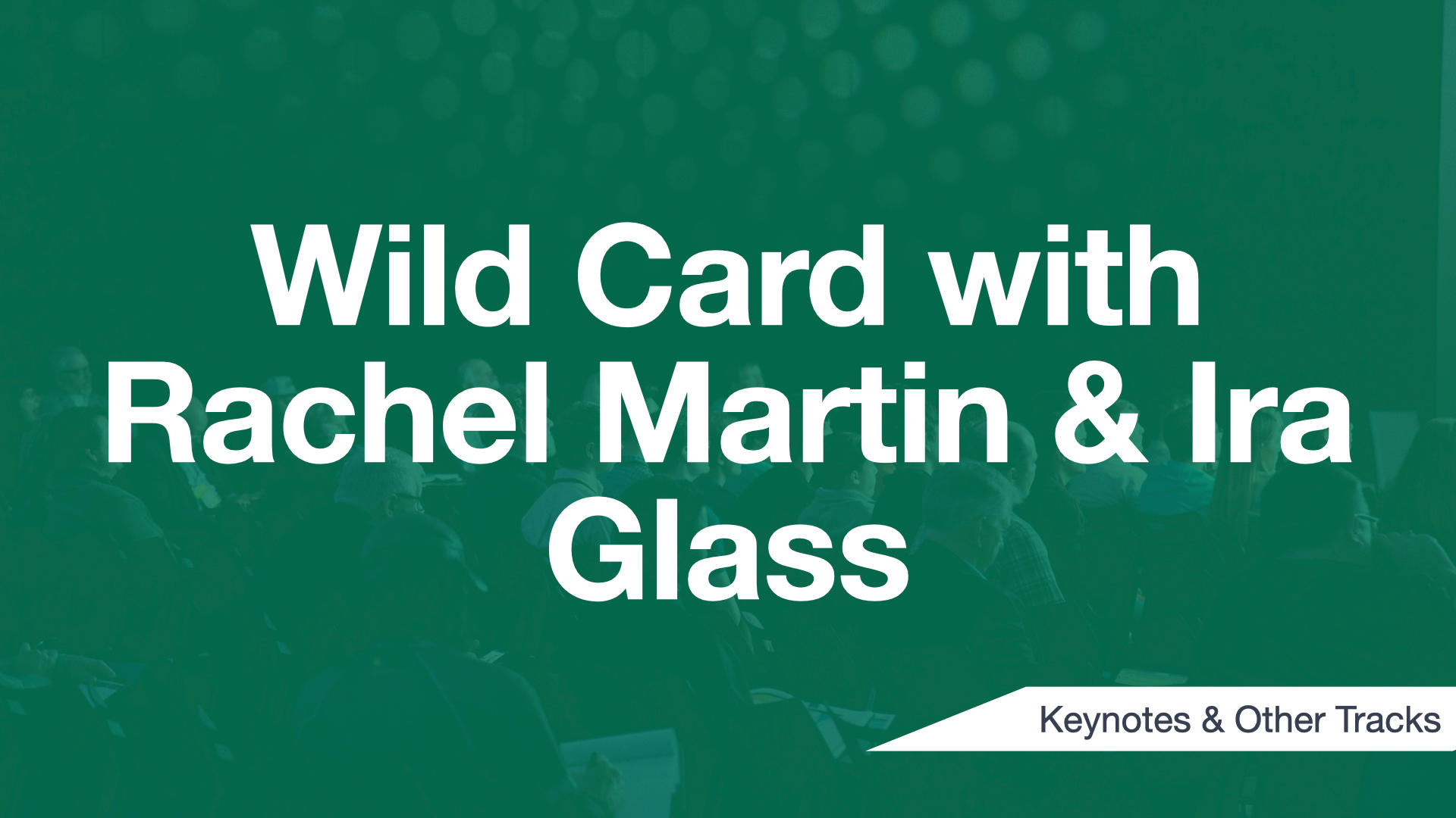 Cover Image for Wild Card with Rachel Martin & Ira Glass