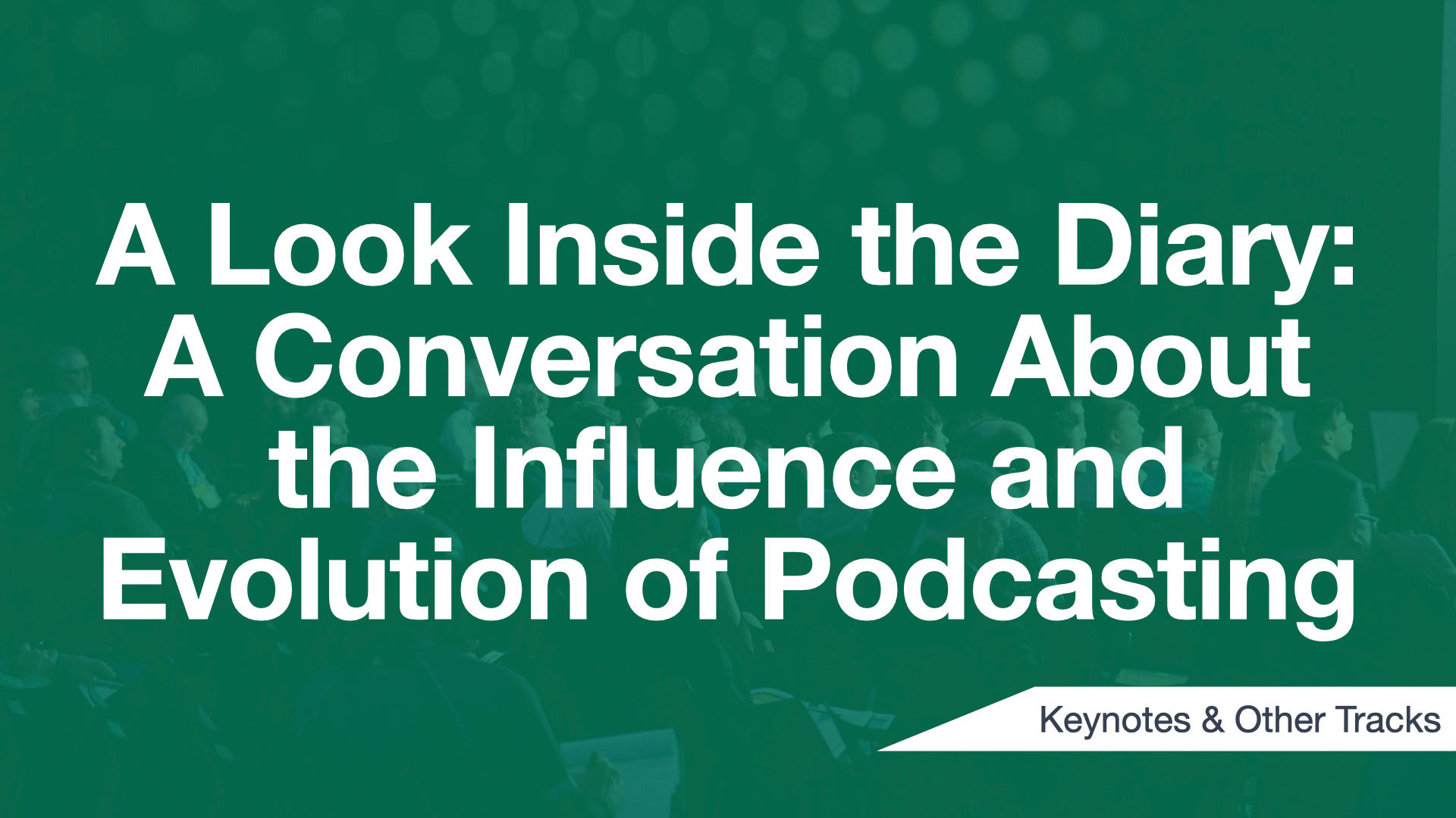 Cover Image for A Look Inside the Diary: A Conversation About the Influence and Evolution of Podcasting