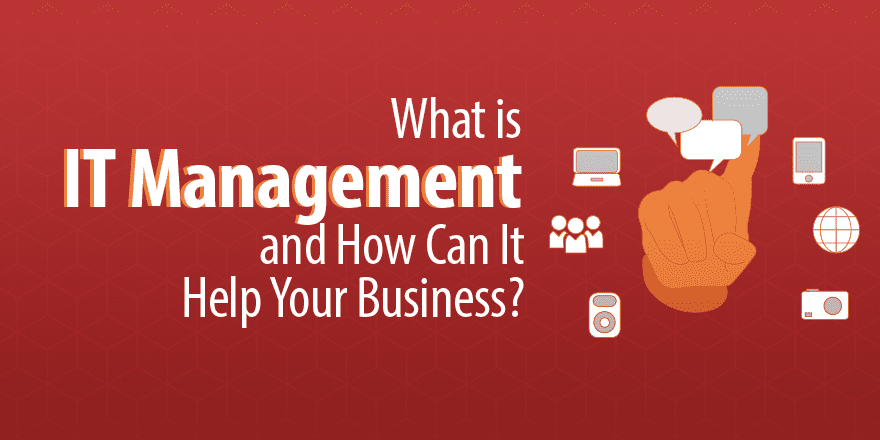 What is IT Management and How Can It Help Your Business? | Capterra