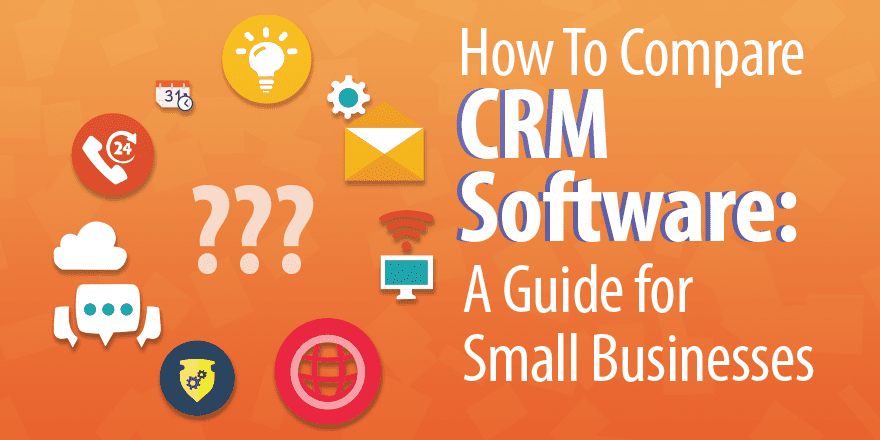 How to Compare CRM Software: The Epic Guide for Small Businesses